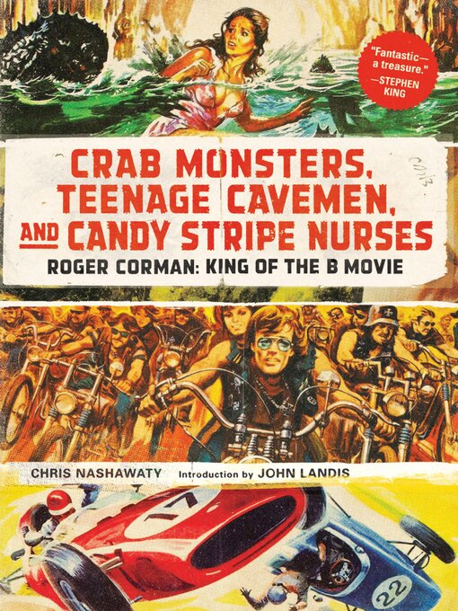 Title details for Crab Monsters, Teenage Cavemen, and Candy Stripe Nurses by Chris Nashawaty - Available